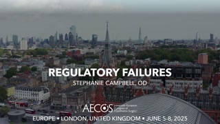 95 - Regulatory Failures - Stephanie Campbell, OD [1106486378].mp4